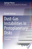 Dust-Gas Instabilities in Protoplanetary Disks [E-Book] : Toward Understanding Planetesimal Formation /