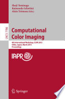 Computational Color Imaging [E-Book] : 4th International Workshop, CCIW 2013, Chiba, Japan, March 3-5, 2013. Proceedings /