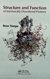 Structure and function : of intrinsically disordered proteins / Peter Tompa