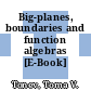 Big-planes, boundaries and function algebras [E-Book] /