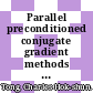 Parallel preconditioned conjugate gradient methods for elliptic partial differential equations /