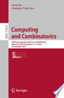 Computing and Combinatorics [E-Book] : 29th International Conference, COCOON 2023, Hawaii, HI, USA, December 15-17, 2023, Proceedings, Part I /