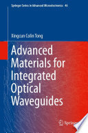 Advanced Materials for Integrated Optical Waveguides [E-Book] /