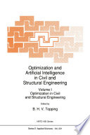 Optimization and Artificial Intelligence in Civil and Structural Engineering [E-Book] : Volume I: Optimization in Civil and Structural Engineering /