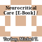 Neurocritical Care [E-Book] /