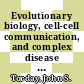 Evolutionary biology, cell-cell communication, and complex disease / [E-Book]