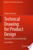 Technical Drawing for Product Design [E-Book] : Mastering ISO GPS and ASME GD&T /
