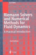 Riemann solvers and numerical methods for fluid dynamics : a practical introduction /