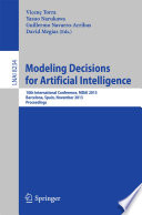 Modeling Decisions for Artificial Intelligence [E-Book] : 10th International Conference, MDAI 2013, Barcelona, Spain, November 20-22, 2013. Proceedings /