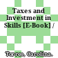 Taxes and Investment in Skills [E-Book] /