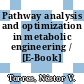 Pathway analysis and optimization in metabolic engineering / [E-Book]
