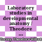 Laboratory studies in developmental anatomy / Theodore W. Torrey