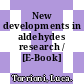 New developments in aldehydes research / [E-Book]