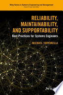 Reliability, maintainability, and supportability : best practices for systems engineers [E-Book] /