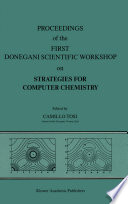 Proceedings of the First Donegani Scientific Workshop on Strategies for Computer Chemistry [E-Book] : October 12–13, 1987 /