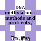 DNA methylation : methods and protocols /