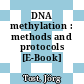 DNA methylation : methods and protocols [E-Book] /