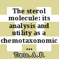 The sterol molecule: its analysis and utility as a chemotaxonomic marker and a fine geochemical probe into earth's past.