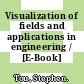 Visualization of fields and applications in engineering / [E-Book]