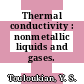 Thermal conductivity : nonmetallic liquids and gases.