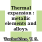 Thermal expansion : metallic elements and alloys.