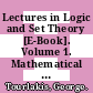 Lectures in Logic and Set Theory [E-Book]. Volume 1. Mathematical Logic /