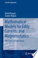 Mathematical Models for Eddy Currents and Magnetostatics [E-Book] : With Selected Applications /