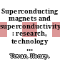 Superconducting magnets and superconductivity : research, technology and applications [E-Book] /