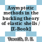 Asymptotic methods in the buckling theory of elastic shells / [E-Book]
