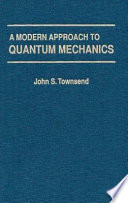 A modern approach to quantum mechanics /