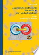 Angewandte Mathematik mit Mathcad Lehr- und Arbeitsbuch [E-Book] /