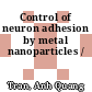 Control of neuron adhesion by metal nanoparticles /