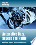 Automotive Buzz, Squeak and Rattle [E-Book] : mechanisms, analysis, evaluation and prevention /