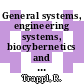 General systems, engineering systems, biocybernetics and neural systems : Cybernetics and systems research : European meeting. 0002 : Wien, 18.04.1974-19.04.1974.