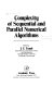Complexity of sequential and parallel numerical algorithms : [proceedings of a Symposium on Sequential and Parallel Numerical Algorithms held at Carnegie Mellon Univ. Pittsburgh, Pennsylvania, May 16-18, 1973 /