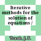 Iterative methods for the solution of equations /