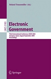 Electronic Government [E-Book] : Third International Conference, EGOV 2004, Zaragoza, Spain, August 30-September 3, 2004, Proceedings /