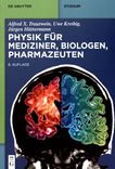 Physik für Mediziner, Biologen, Pharmazeuten /