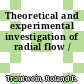 Theoretical and experimental investigation of radial flow /