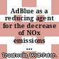 AdBlue as a reducing agent for the decrease of NOx emissions from diesel engines of commercial vehicles. 2. Laboratory and field test results of Adblue AdBlue logistics /