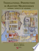 Translational perspectives in auditory neuroscience. Normal aspects of hearing [E-Book] /