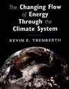 The changing flow of energy through the climate system /
