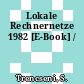 Lokale Rechnernetze 1982 [E-Book] /