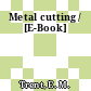 Metal cutting / [E-Book]