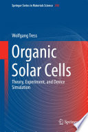 Organic Solar Cells [E-Book] : Theory, Experiment, and Device Simulation /