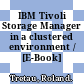 IBM Tivoli Storage Manager in a clustered environment / [E-Book]