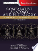 Comparative anatomy and histology : a mouse, rat and human atlas [E-Book] /