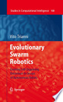 Evolutionary Swarm Robotics [E-Book] : Evolving Self-Organising Behaviours in Groups of Autonomous Robots /