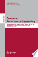 Computer Performance Engineering [E-Book] : 9th European Workshop, EPEW 2012, Munich, Germany, July 30, 2012, and 28th UK Workshop, UKPEW 2012, Edinburgh, UK, July 2, 2012, Revised Selected Papers /