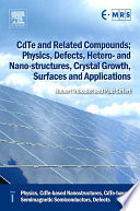 CdTe and related compounds [E-Book] : physics, defects, technology, hetero- and nanostructures and applications : physics, CdTe-based nanostructures, and semimagnetic semiconductors, defects /